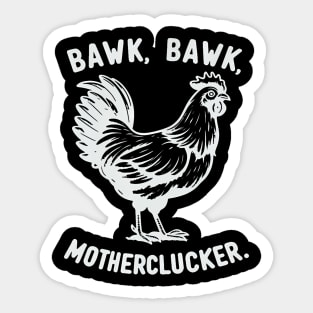 Bawk Bawk Mother Clucker Chicken Mom Chicken Dad Sticker